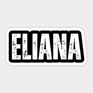 Eliana Name Gift Birthday Holiday Anniversary Sticker